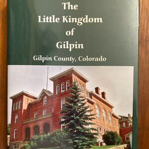 The Little Kingdom of Gilpin County Colorado Central City Alan Granruth 2000 CO